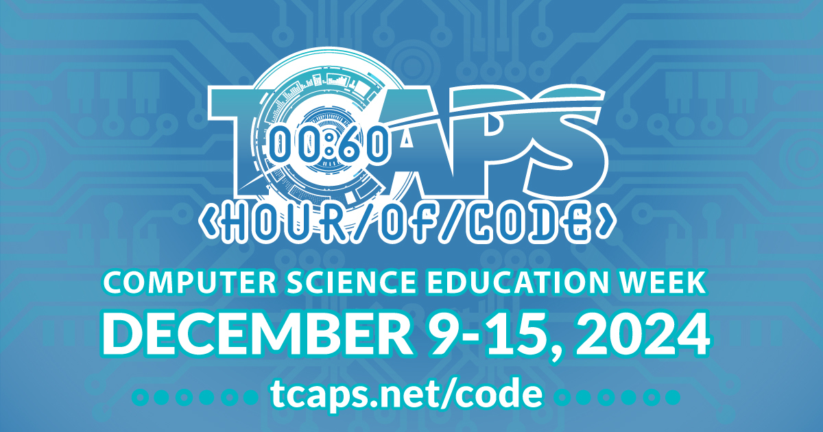 TCAPS Hour of Code Computer Science Education Week December 9-15, 2024